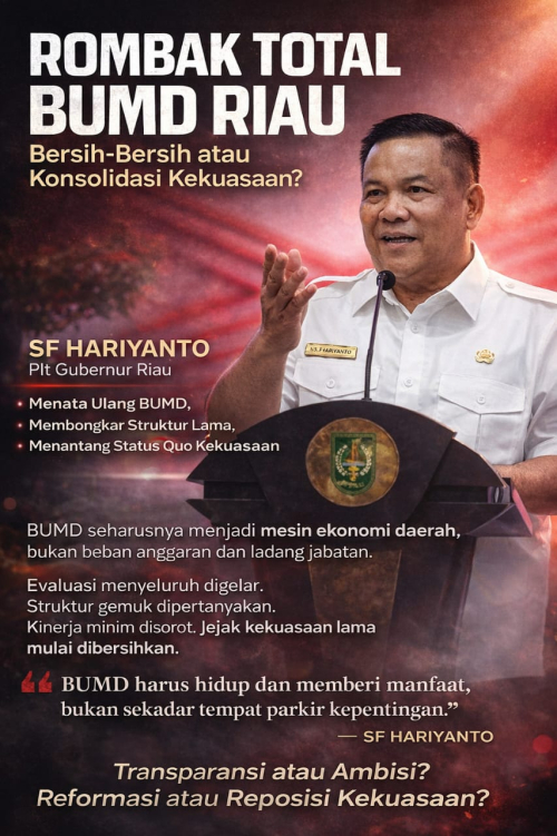 Rombak Total Pengurus BUMD Riau Pecat Orang-orang Abdul Wahid, SF Hariyanto  Ingin Jadi Matahari Tunggal