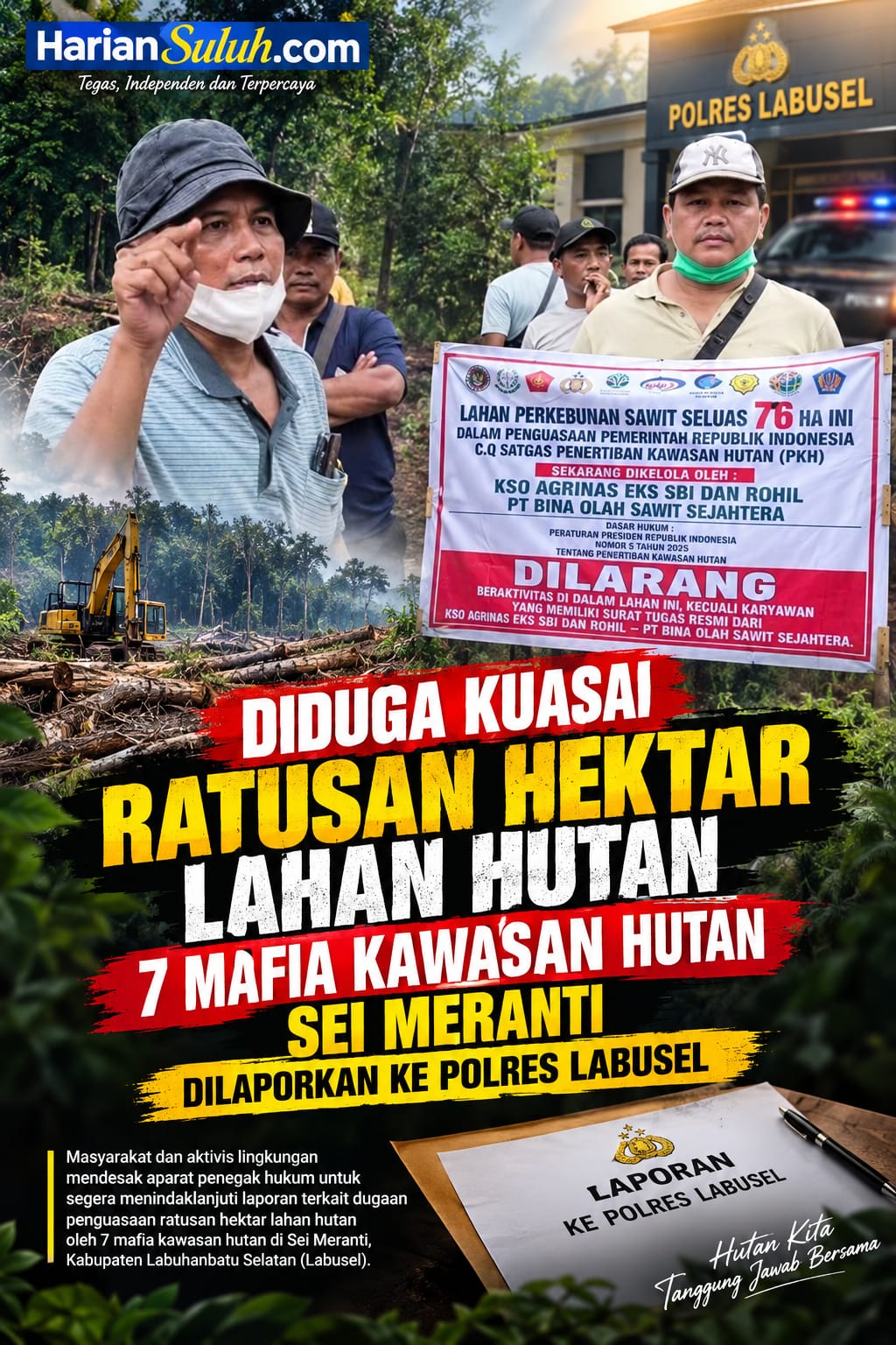 Diduga Kuasai Ratusan Hektar Lahan Hutan, 7 Mafia Kawasan Hutan Sei Meranti Dilaporkan Ke Polres Labusel