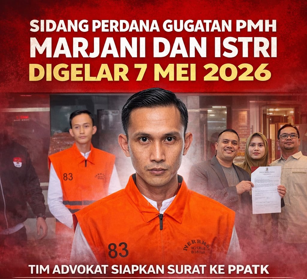 Sidang Perdana Gugatan PMH Marjani dan Istri Digelar 7 Mei 2026, Tim Advokat Siapkan Surat ke PPATK